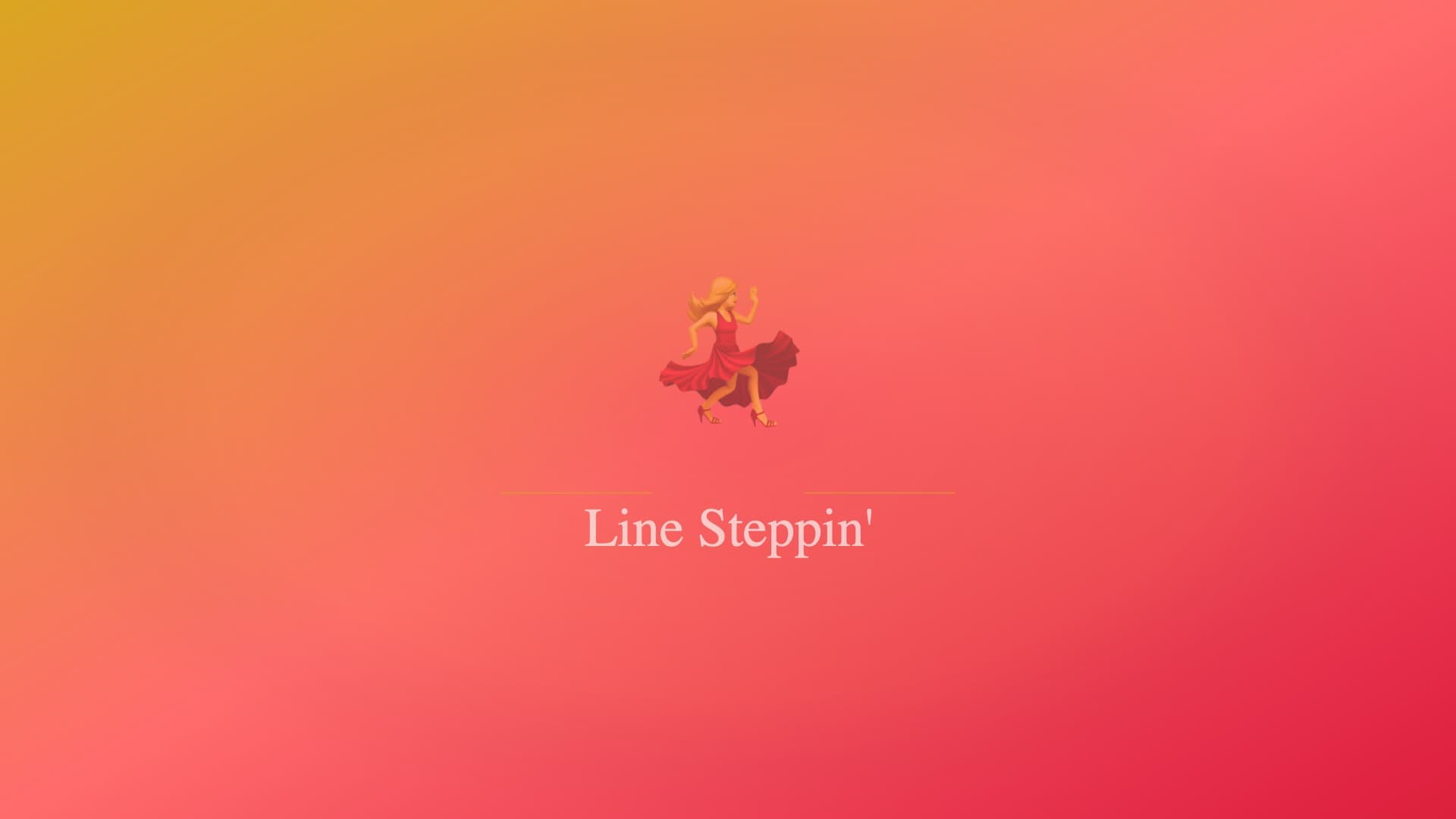 Line Steppin' Night